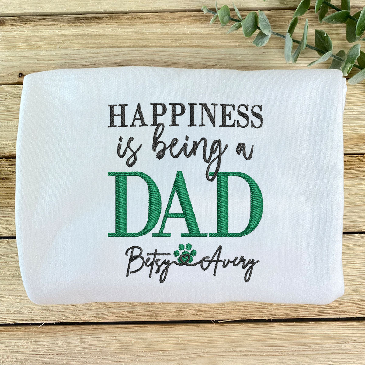 Custom Embroidered Happiness Is Being A Dad with Names Hoodie