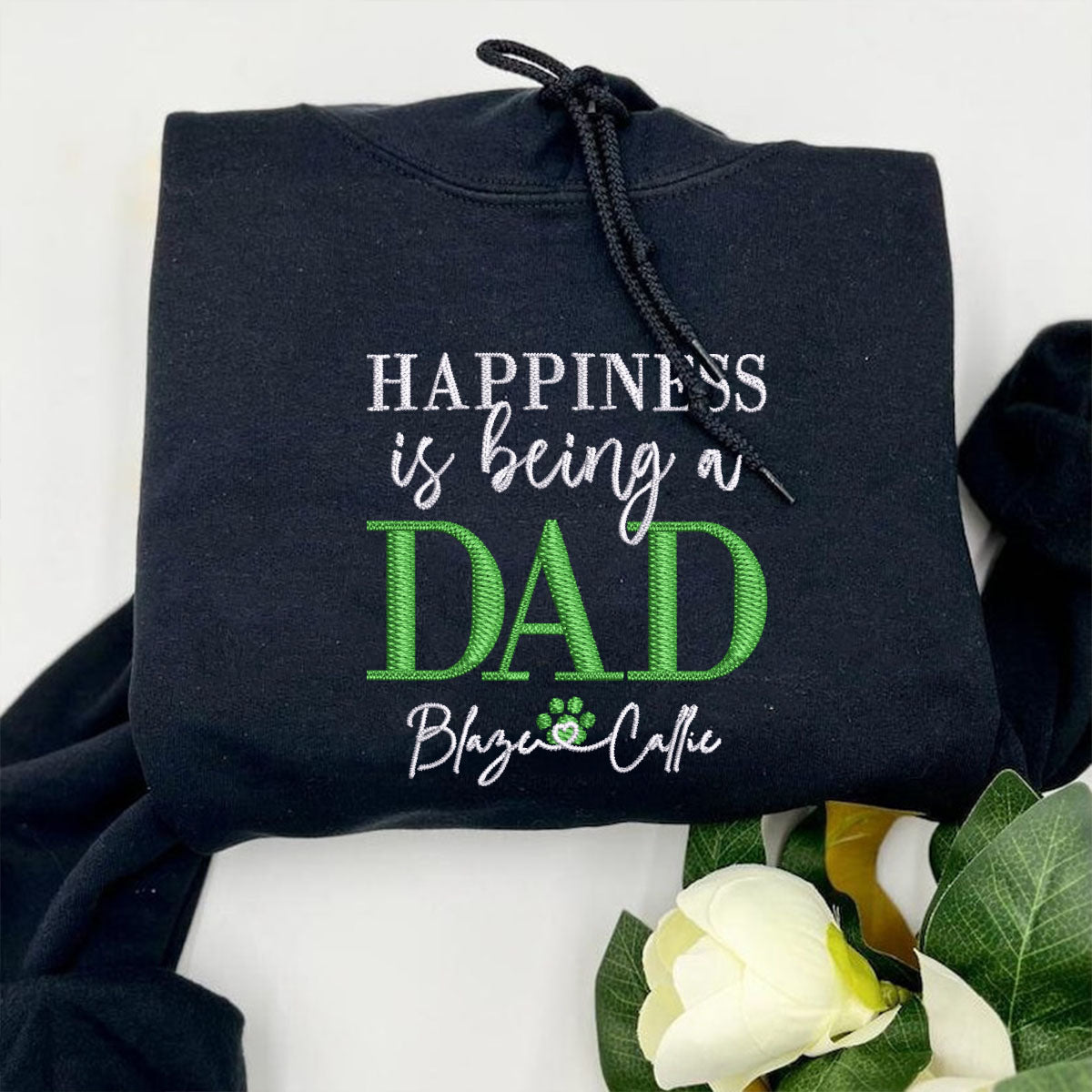 Custom Embroidered Happiness Is Being A Dad with Names Hoodie