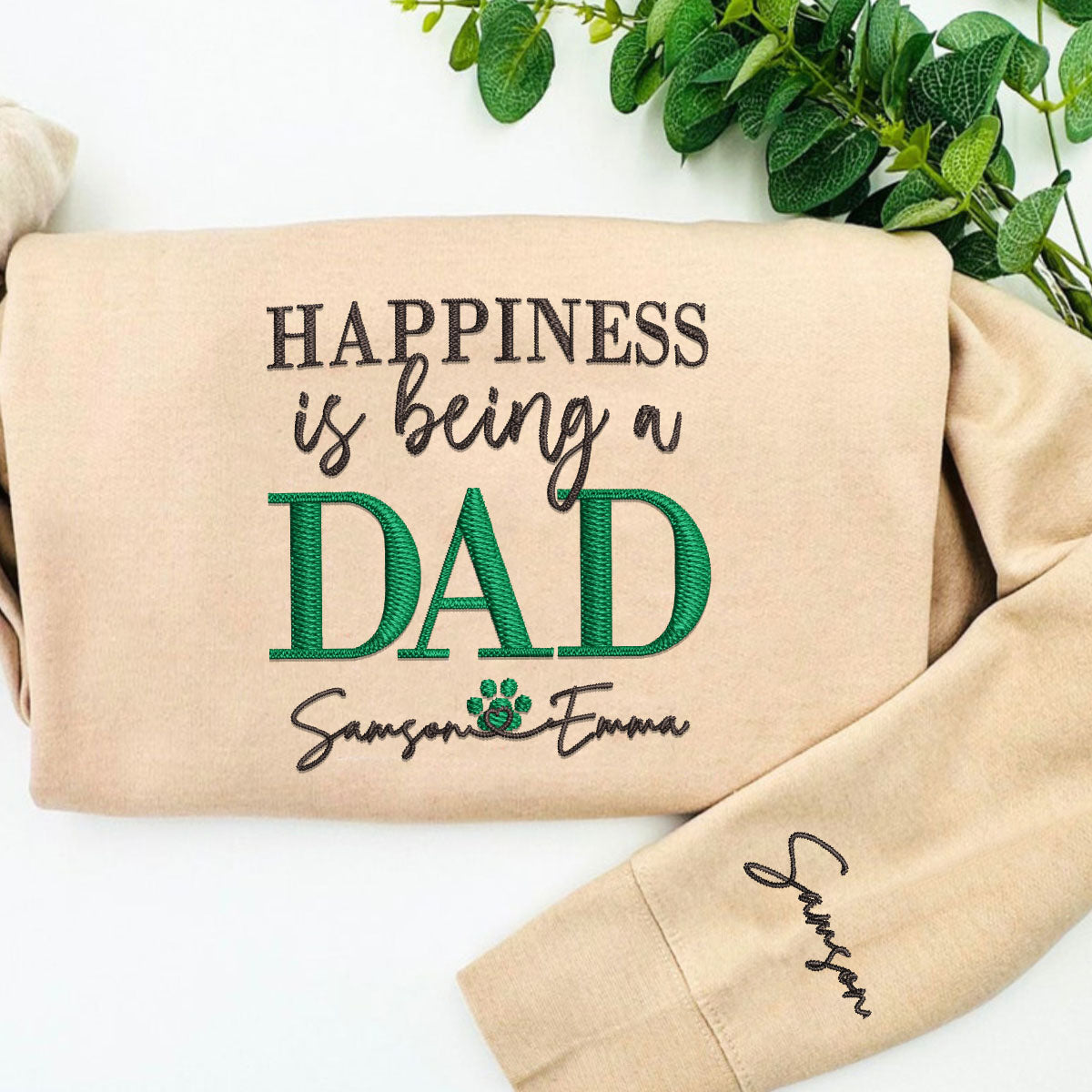 Custom Embroidered Happiness Is Being A Dad with Names Sweatshirt
