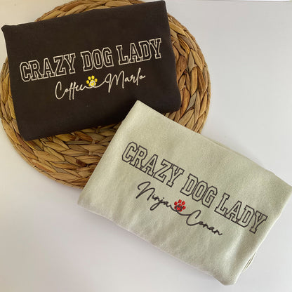 Custom Embroidered Crazy Dog Lady with Names Sweatshirt