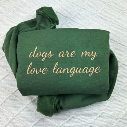 Custom Embroidered Dogs Are My Love Language Hoodie