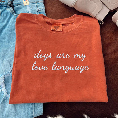 Custom Embroidered Dogs Are My Love Language T-Shirt