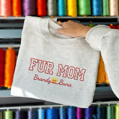 Custom Embroidered Fur Mom with Names Sweatshirt