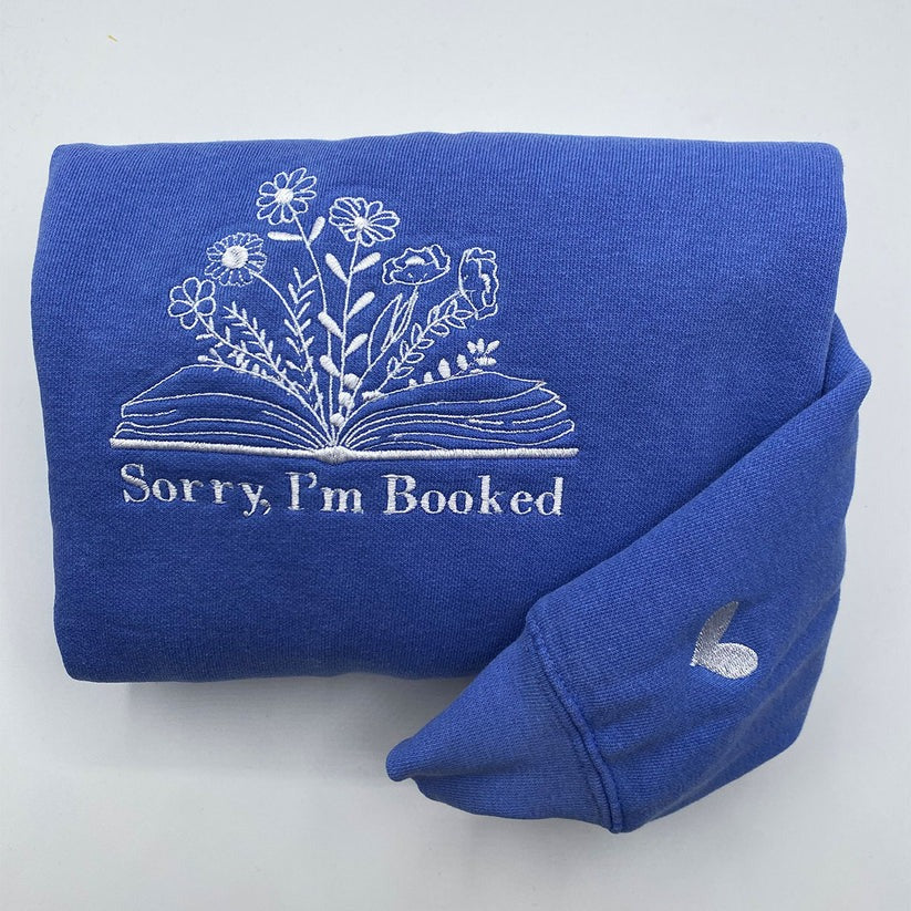 Custom Embroidered Sorry I’m Booked Sweatshirt & Hoodie with Names on Sleeve