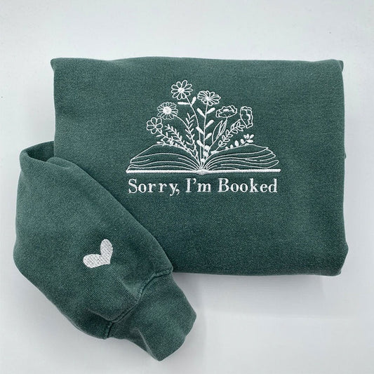Custom Embroidered Sorry I’m Booked Sweatshirt & Hoodie with Names on Sleeve